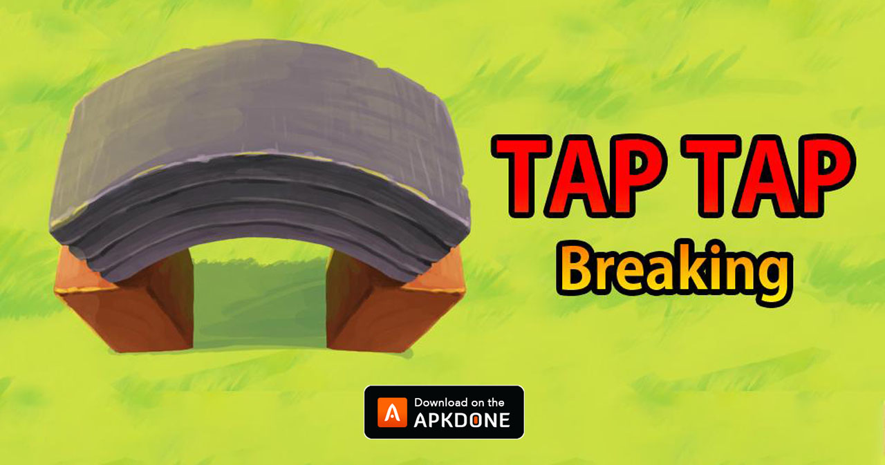 Tap Tap Breaking Mod Apk 1 77 Download Free Shopping For Android