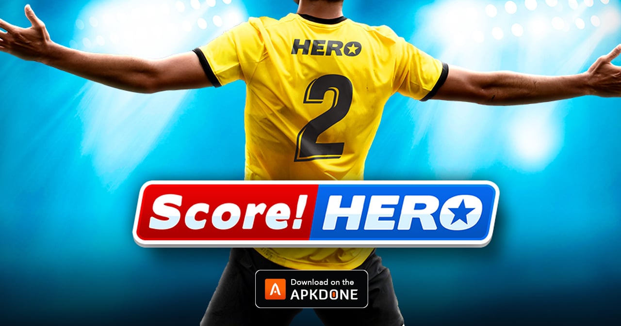 Score Hero 2022 Mod Apk 2.03 (Unlimited Money) For Android
